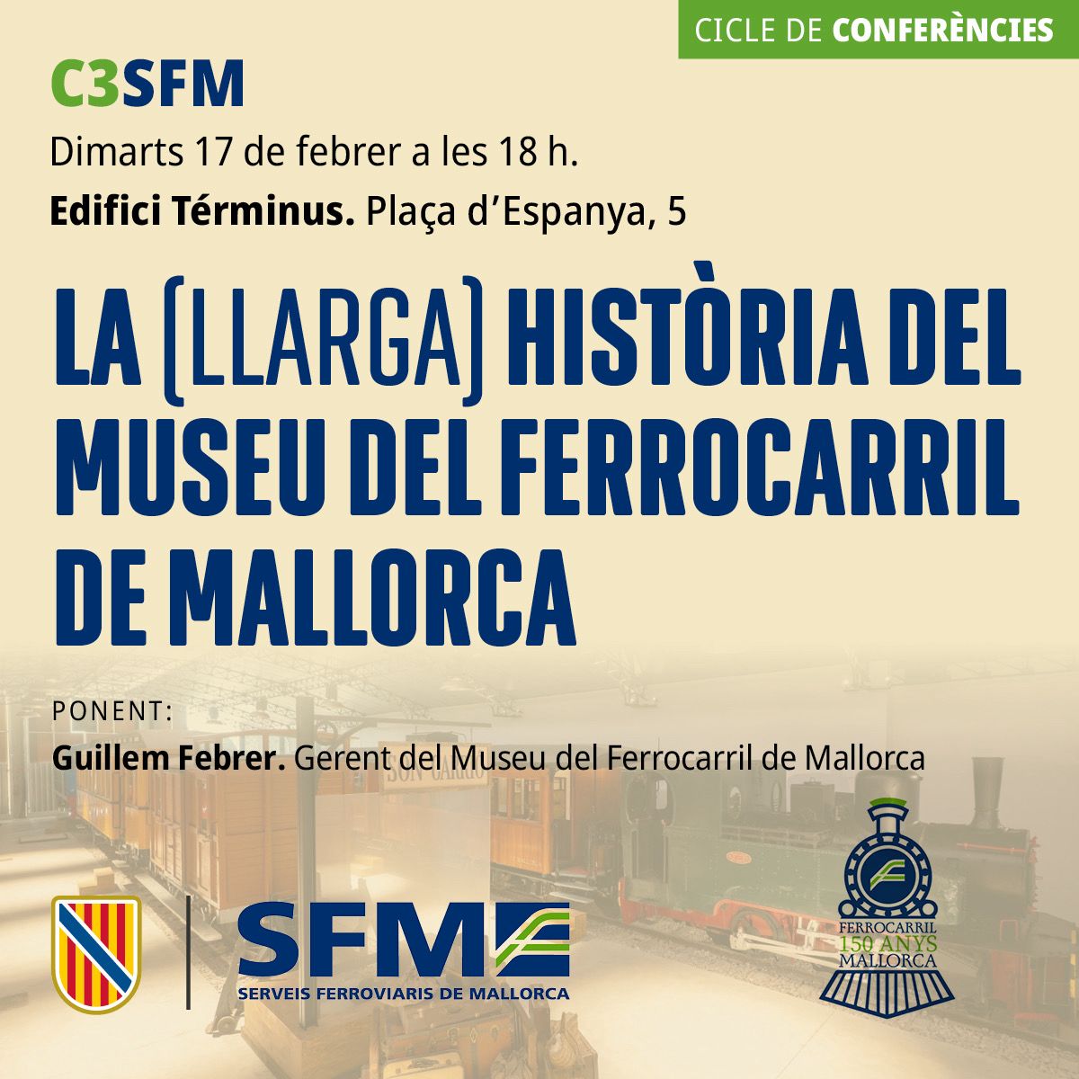 La ponència «La (llarga) història del Museu del Ferrocarril de Mallorca» dona continuïtat al cicle de conferències d’SFM al Términus el proper dimarts