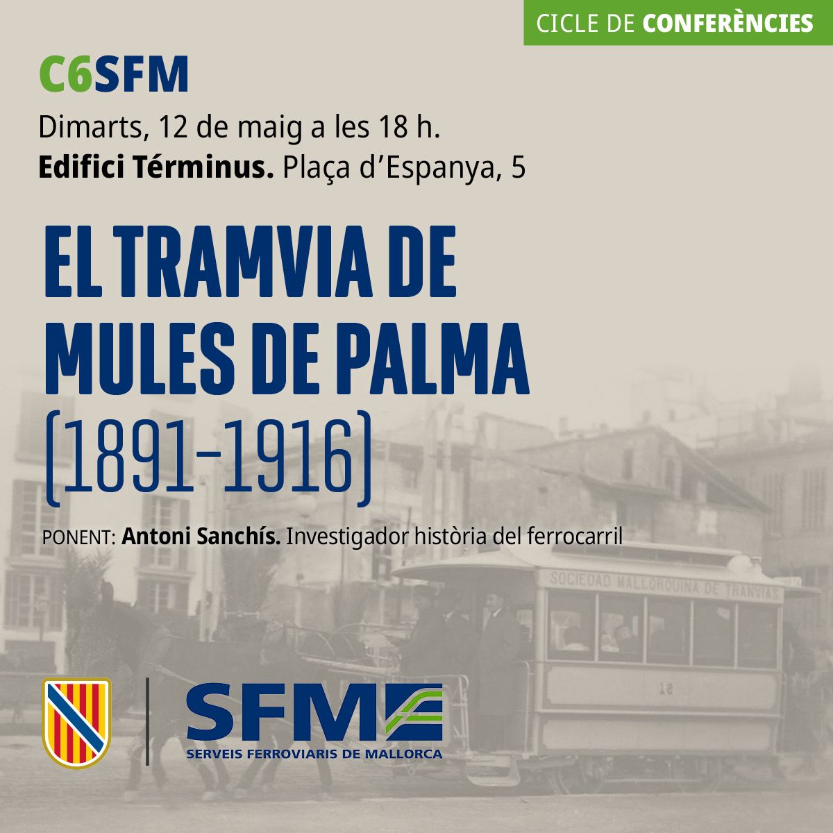 El tramvia de mules de Palma, eix de la nova sessió del cicle de conferències d’SFM aquest dimarts a l’edifici Términus