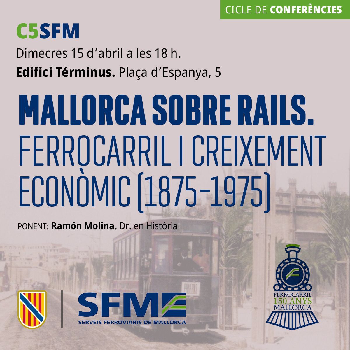 The role of the railway in Mallorca’s economic transformation takes centre stage in a new SFM lecture at the Términus building next Wednesday